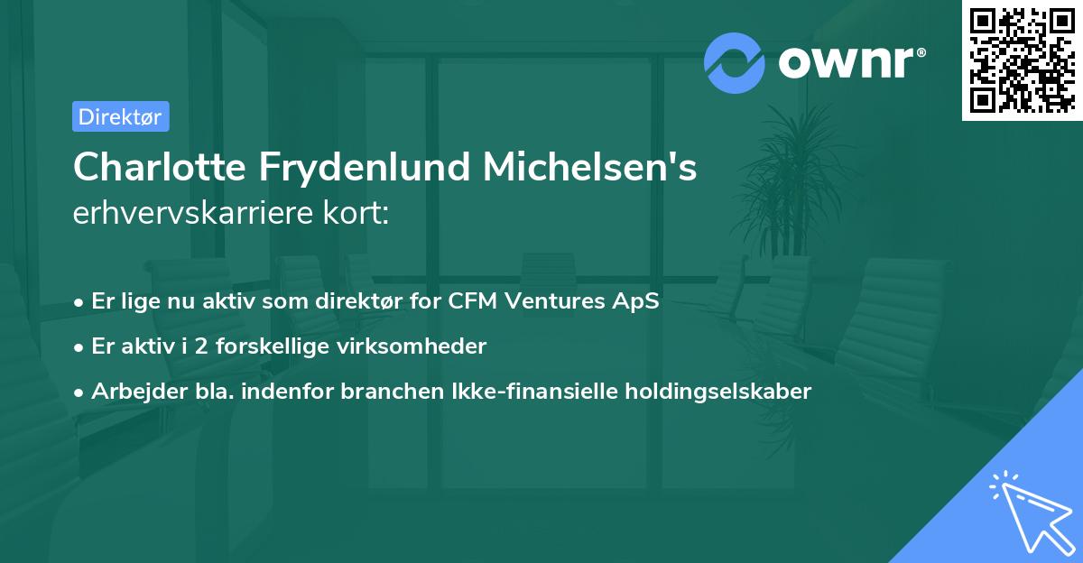 Charlotte Frydenlund Michelsen's erhvervskarriere kort