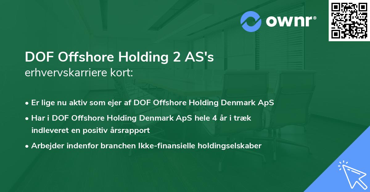 DOF Offshore Holding 2 AS's erhvervskarriere kort