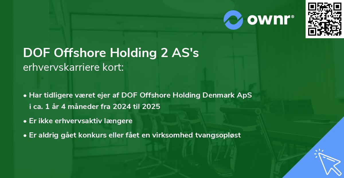 DOF Offshore Holding 2 AS's erhvervskarriere kort