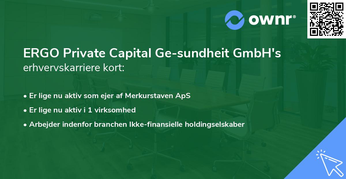 ERGO Private Capital Ge-sundheit GmbH's erhvervskarriere kort