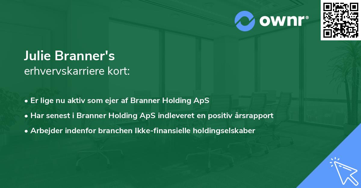 Julie Branner's erhvervskarriere kort
