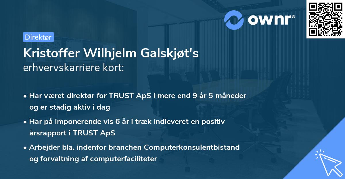 Kristoffer Wilhjelm Galskjøt's erhvervskarriere kort