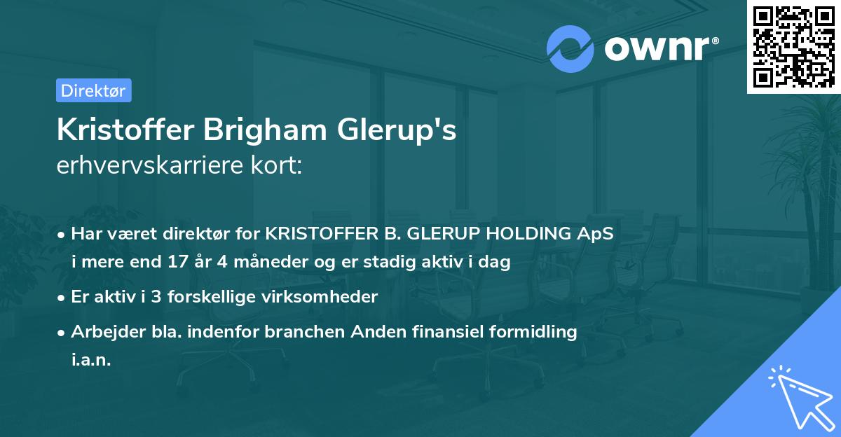 Kristoffer Brigham Glerup's erhvervskarriere kort
