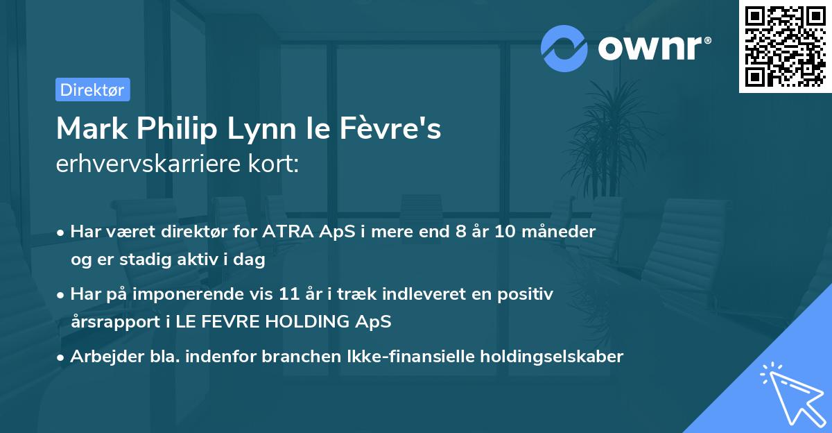 Mark Philip Lynn le Fèvre's erhvervskarriere kort