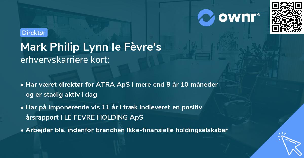 Mark Philip Lynn le Fèvre's erhvervskarriere kort