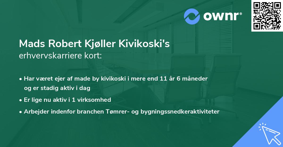 Mads Robert Kjøller Kivikoski's erhvervskarriere kort