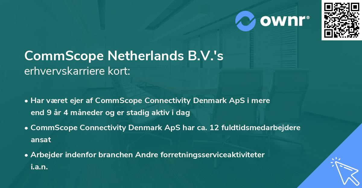 CommScope Netherlands B.V.'s erhvervskarriere kort