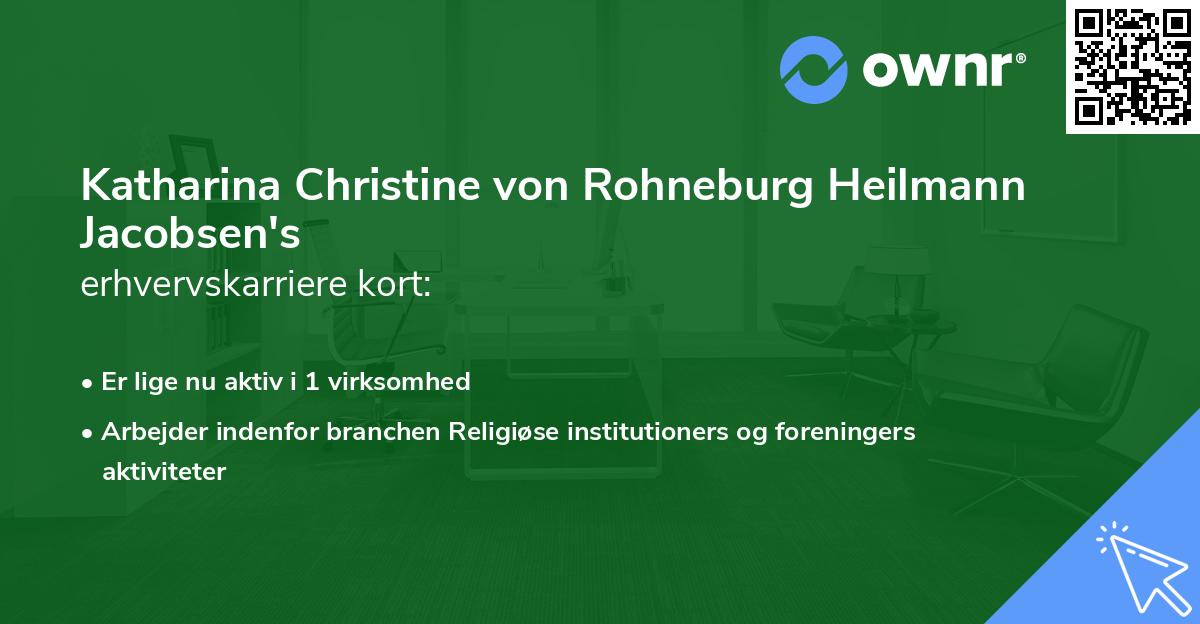 Katharina Christine von Rohneburg Heilmann Jacobsen's erhvervskarriere kort