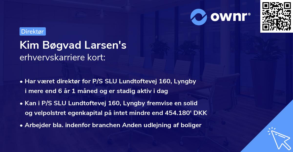 Kim Bøgvad Larsen's erhvervskarriere kort