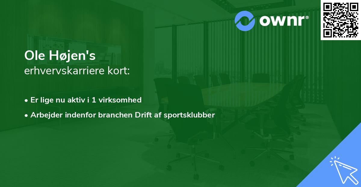 Ole Højen's erhvervskarriere kort