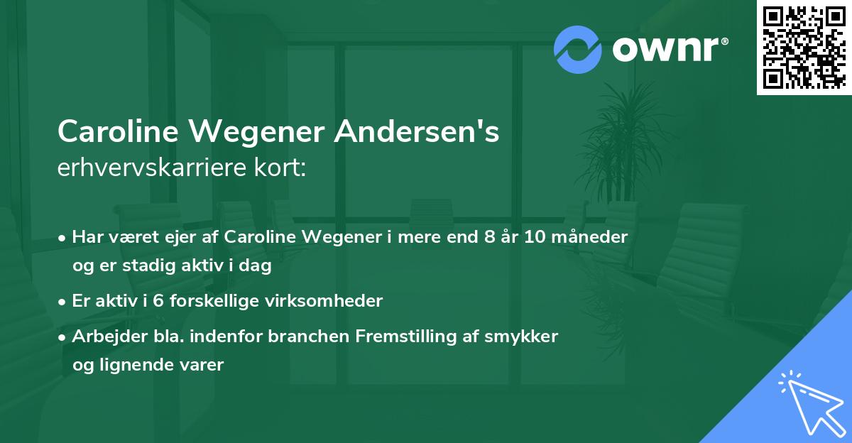 Caroline Wegener Andersen's erhvervskarriere kort