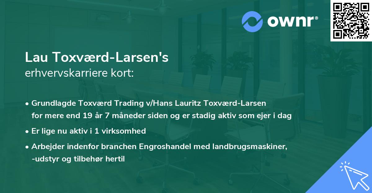 Lau Toxværd-Larsen's erhvervskarriere kort