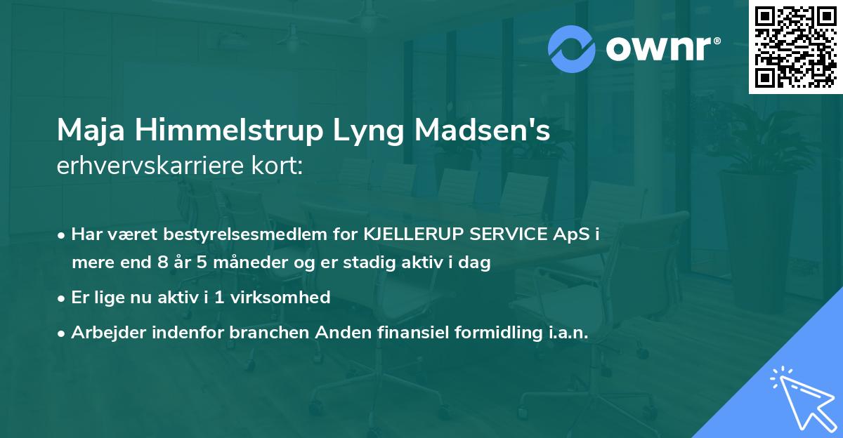 Maja Himmelstrup Lyng Madsen's erhvervskarriere kort
