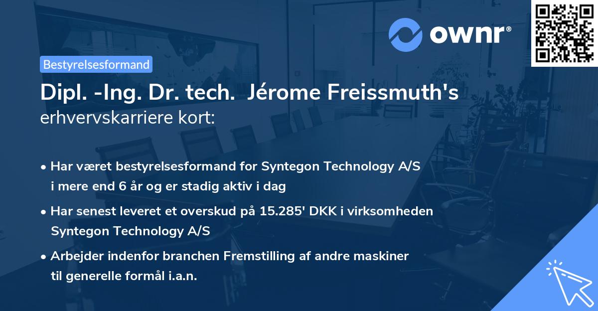 Dipl. -Ing. Dr. tech.  Jérome Freissmuth's erhvervskarriere kort