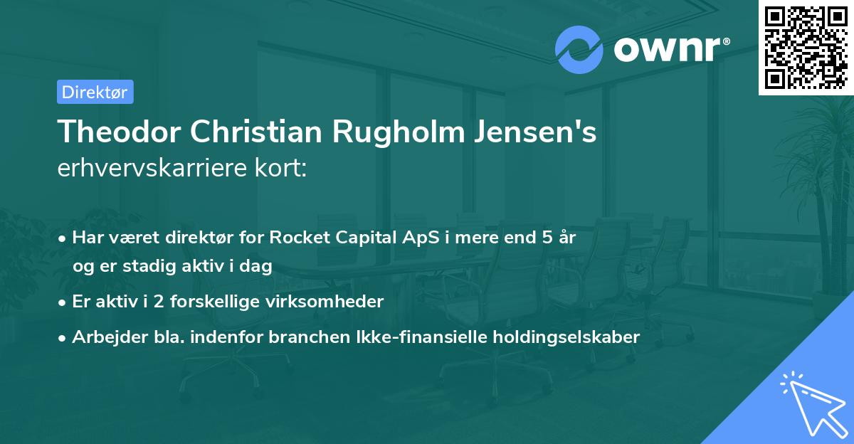 Theodor Christian Rugholm Jensen's erhvervskarriere kort