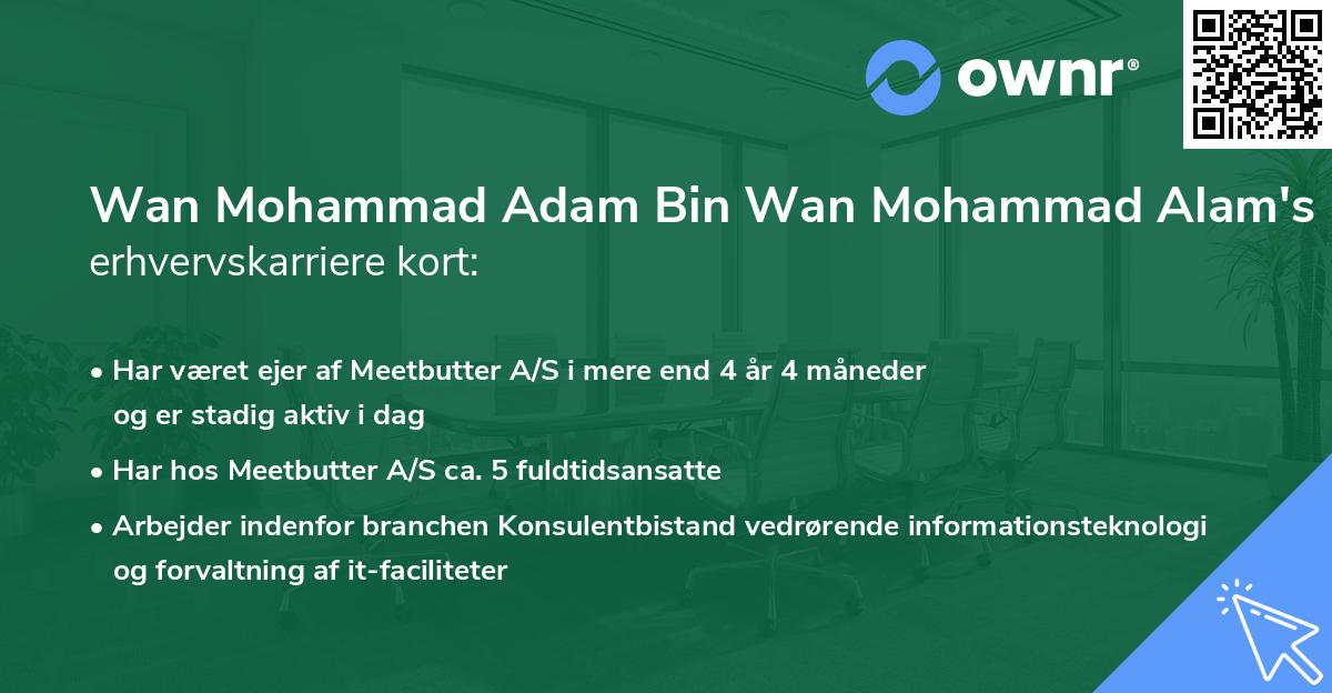 Wan Mohammad Adam Bin Wan Mohammad Alam's erhvervskarriere kort