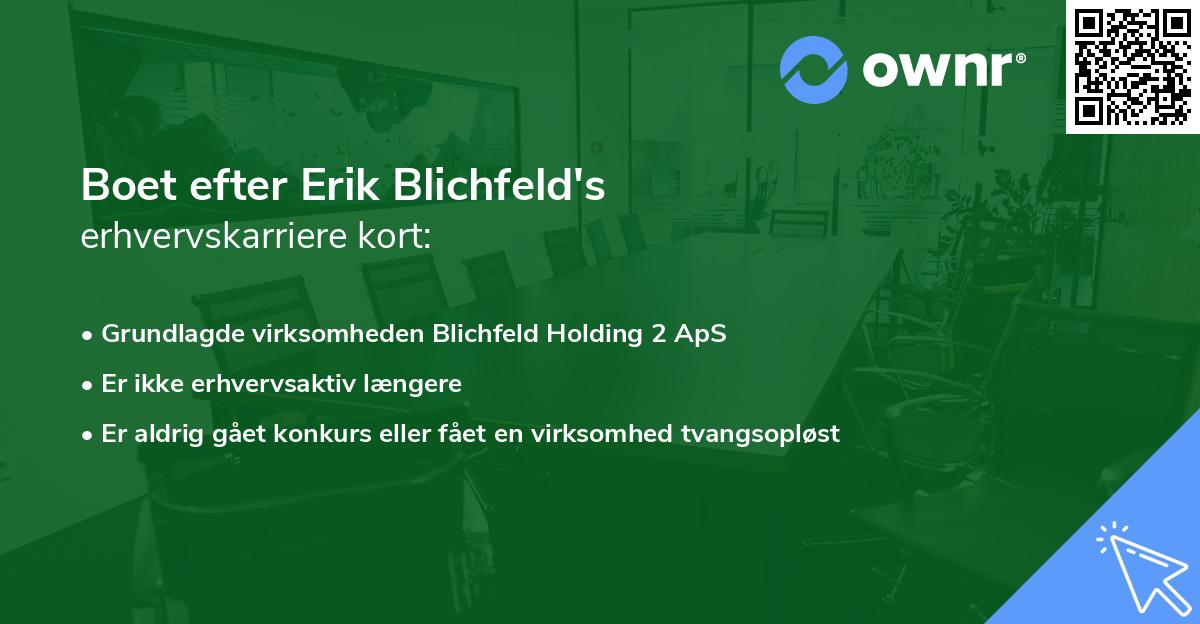 Boet efter Erik Blichfeld's erhvervskarriere kort