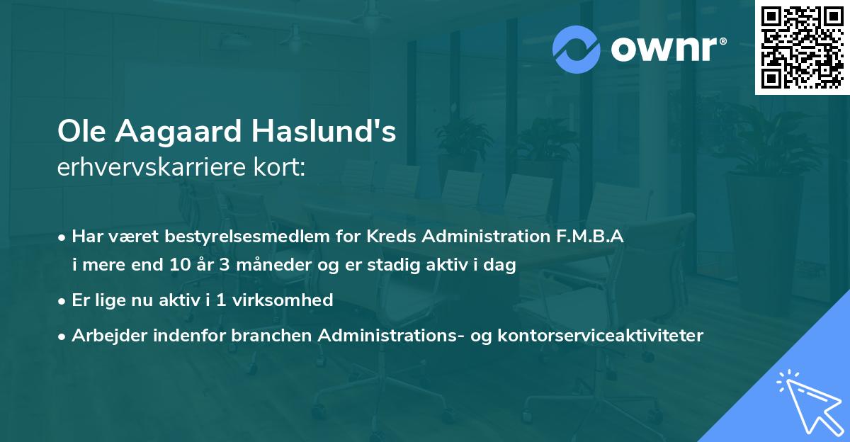 Ole Aagaard Haslund's erhvervskarriere kort