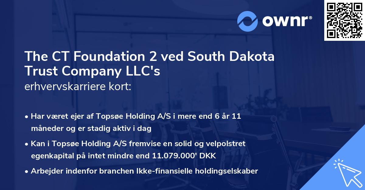 The CT Foundation 2 ved South Dakota Trust Company LLC's erhvervskarriere kort