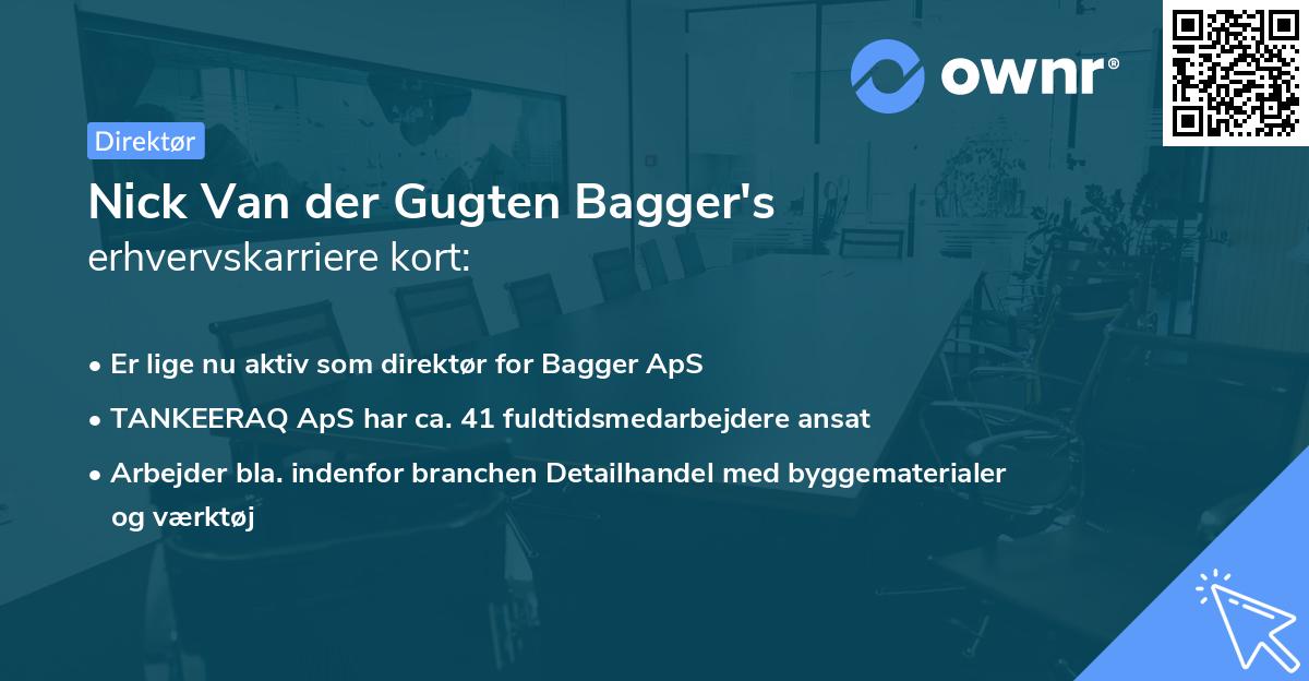 Nick Van der Gugten Bagger's erhvervskarriere kort