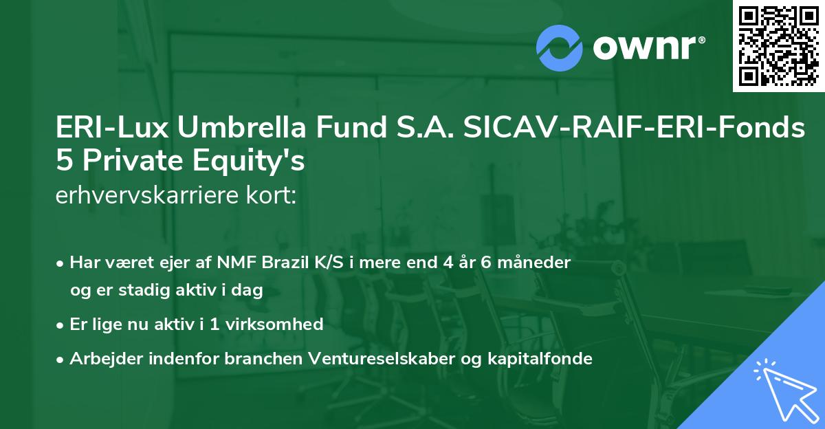 ERI-Lux Umbrella Fund S.A. SICAV-RAIF-ERI-Fonds 5 Private Equity's erhvervskarriere kort