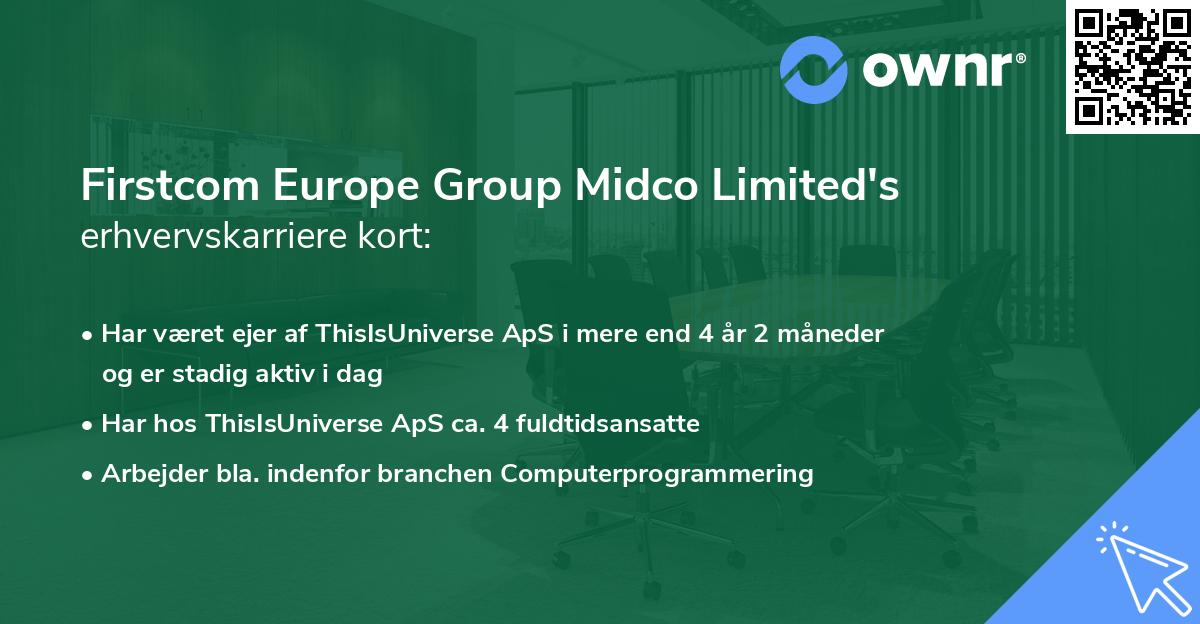 Firstcom Europe Group Midco Limited's erhvervskarriere kort