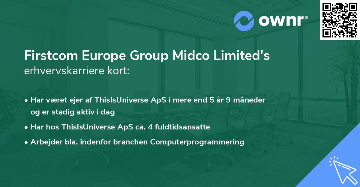 Firstcom Europe Group Midco Limited's erhvervskarriere kort