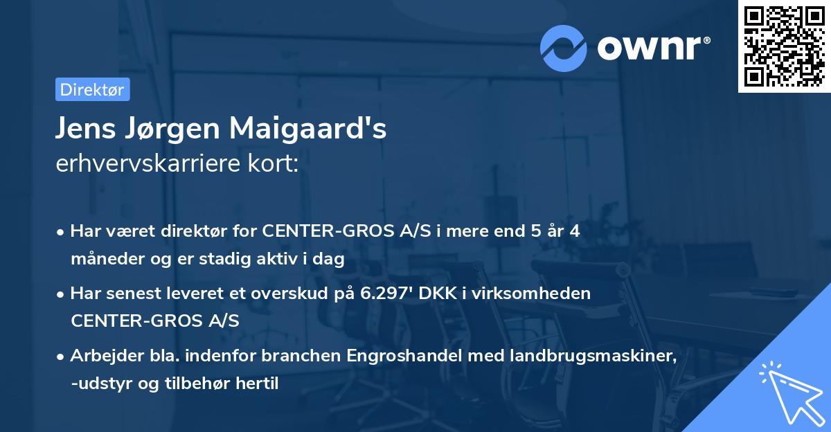 Jens Jørgen Maigaard's erhvervskarriere kort