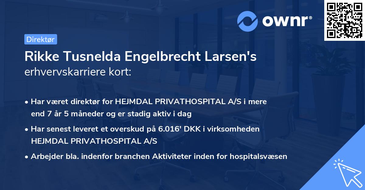 Rikke Tusnelda Engelbrecht Larsen's erhvervskarriere kort