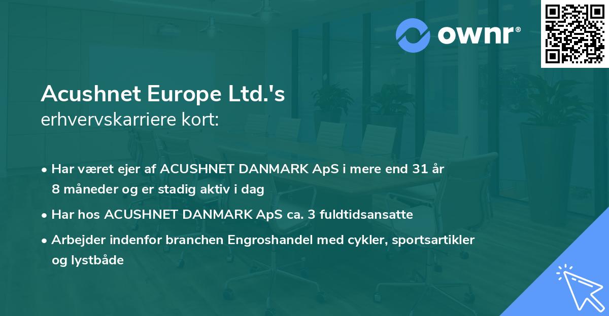 Acushnet Europe Ltd.'s erhvervskarriere kort