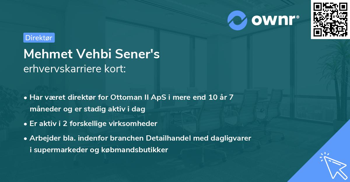 Mehmet Vehbi Sener's erhvervskarriere kort