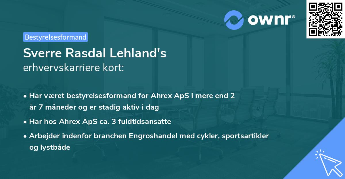 Sverre Rasdal Lehland's erhvervskarriere kort