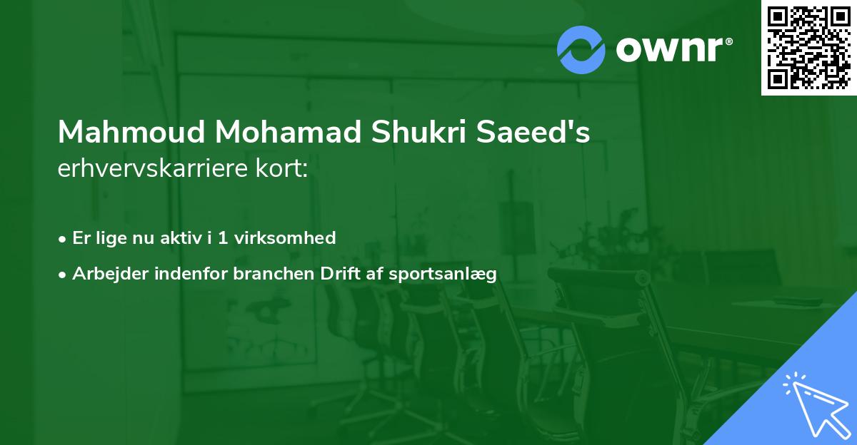 Mahmoud Mohamad Shukri Saeed's erhvervskarriere kort