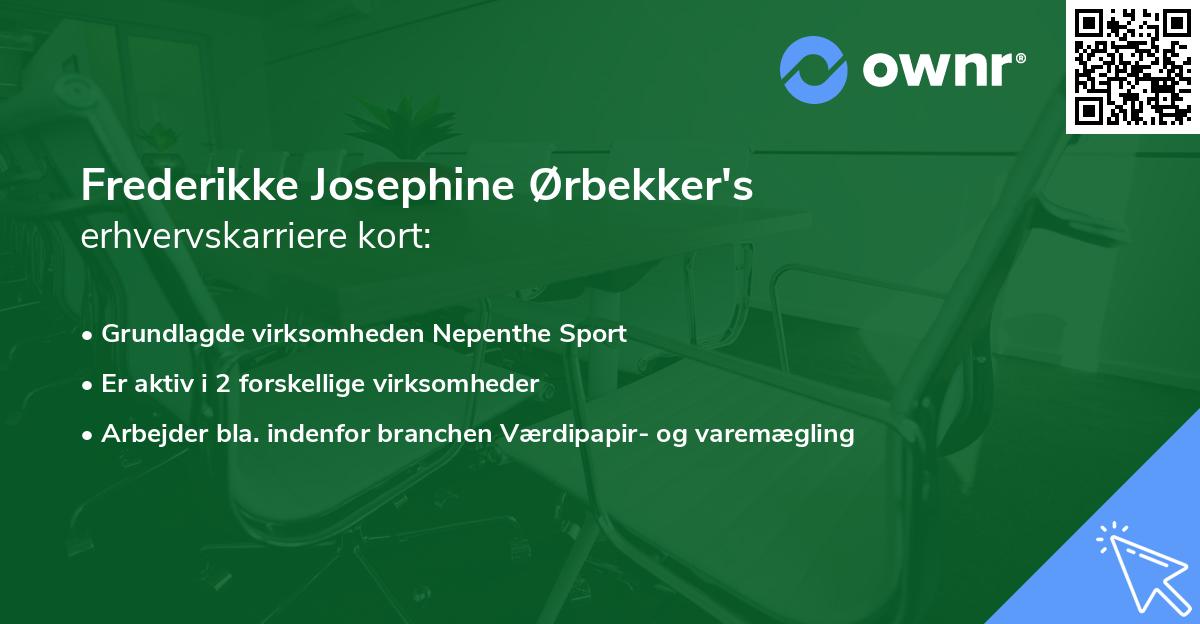 Frederikke Josephine Ørbekker's erhvervskarriere kort