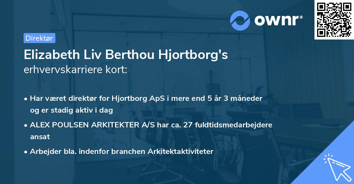 Elizabeth Liv Berthou Hjortborg's erhvervskarriere kort