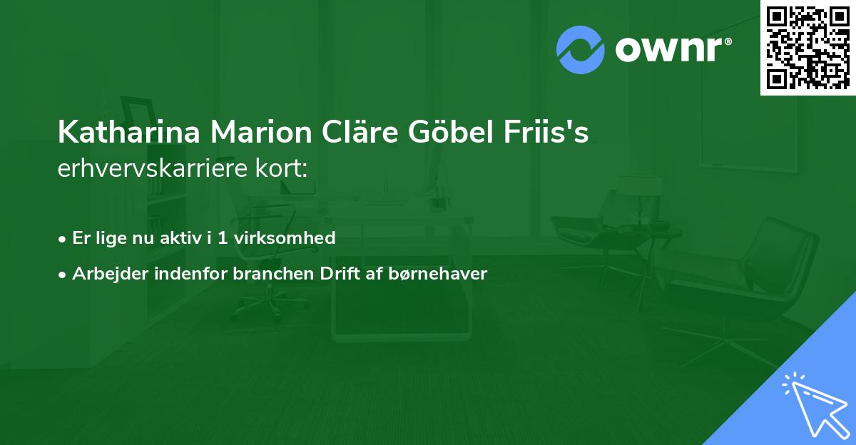 Katharina Marion Cläre Göbel Friis's erhvervskarriere kort