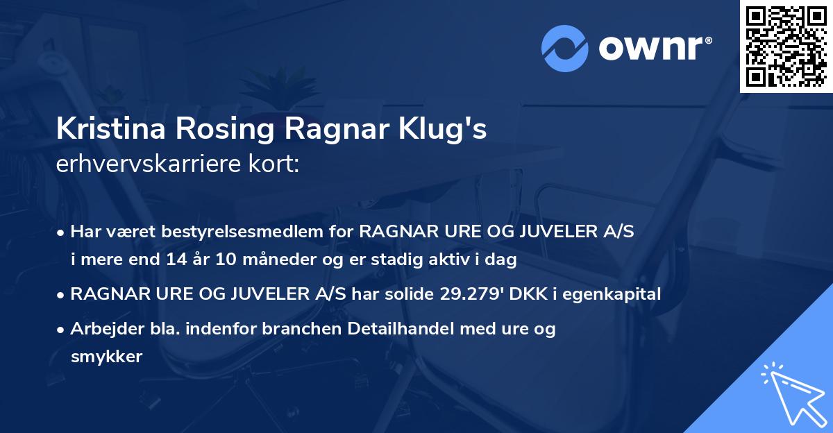 Kristina Rosing Ragnar Klug's erhvervskarriere kort