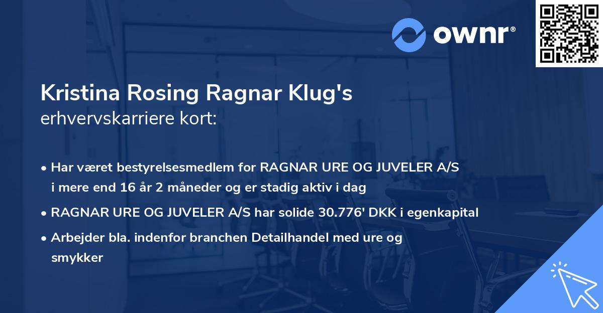 Kristina Rosing Ragnar Klug's erhvervskarriere kort