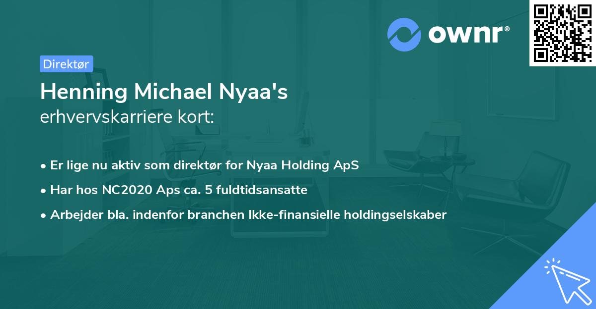 Henning Michael Nyaa's erhvervskarriere kort