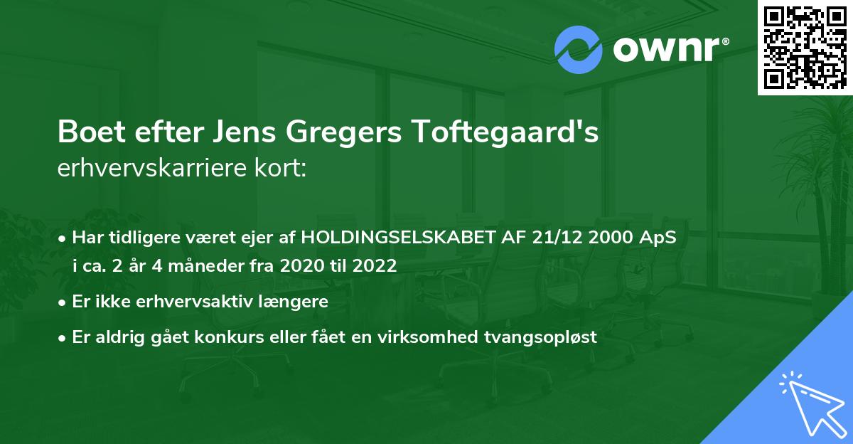 Boet efter Jens Gregers Toftegaard's erhvervskarriere kort