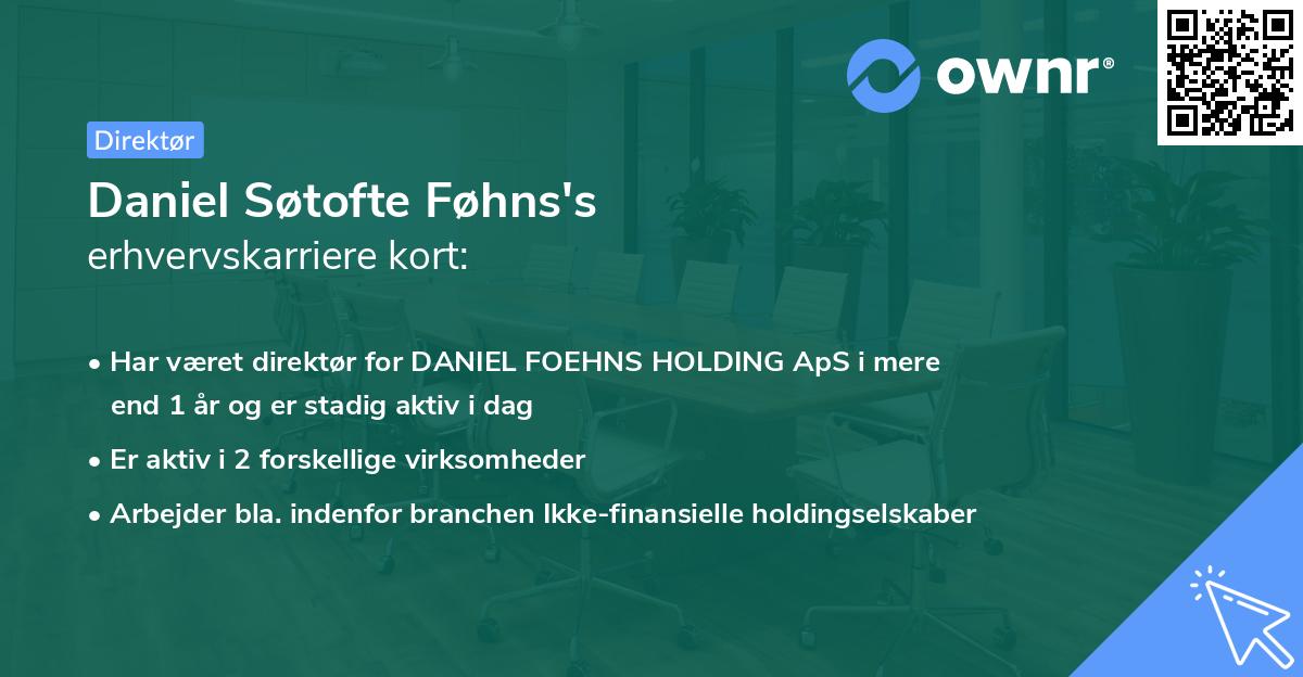 Daniel Søtofte Føhns's erhvervskarriere kort
