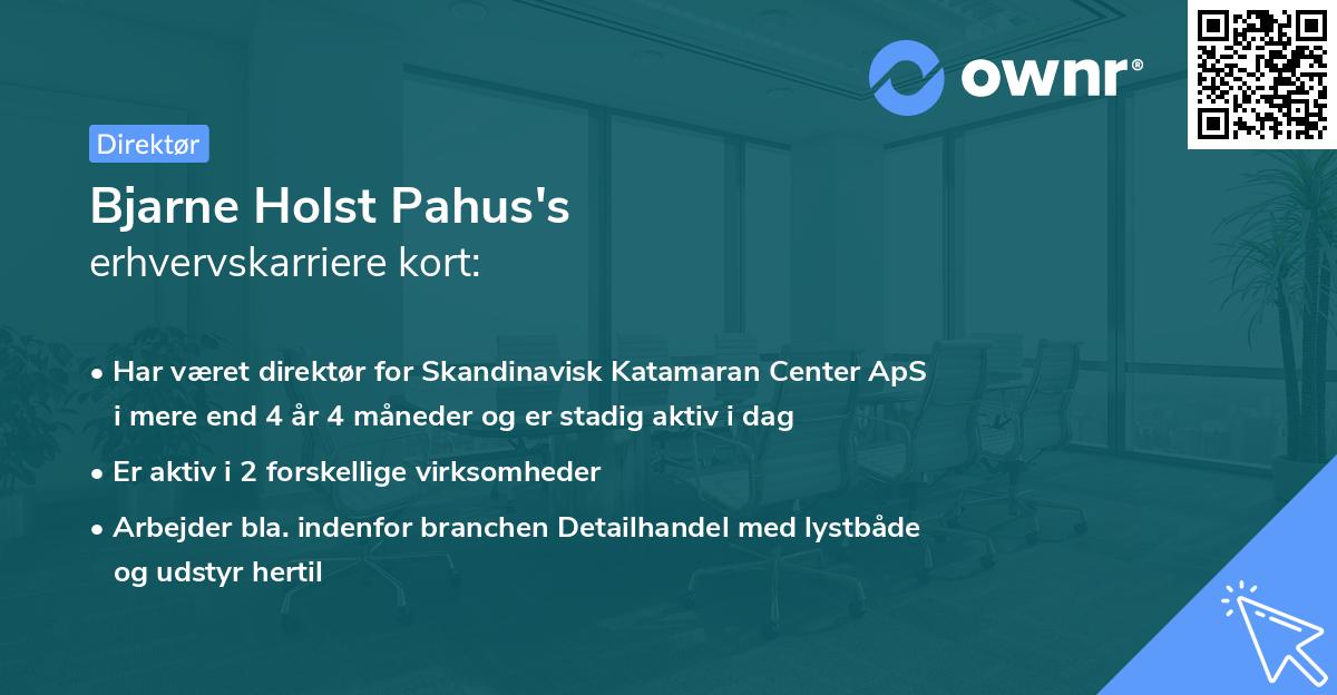 Bjarne Holst Pahus's erhvervskarriere kort