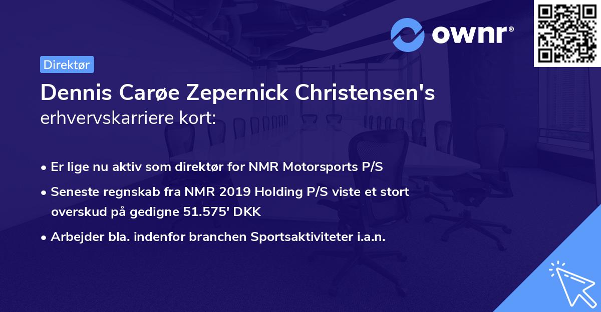 Dennis Carøe Zepernick Christensen's erhvervskarriere kort