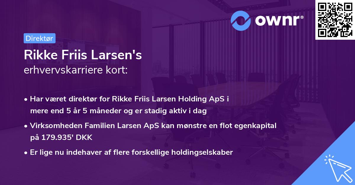 Rikke Friis Larsen's erhvervskarriere kort