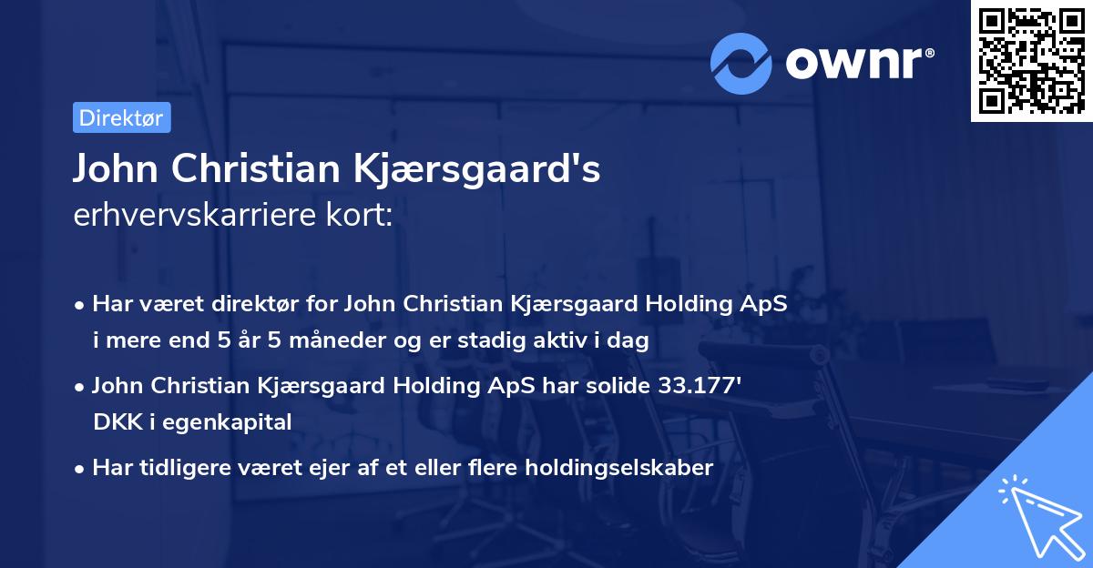 John Christian Kjærsgaard's erhvervskarriere kort