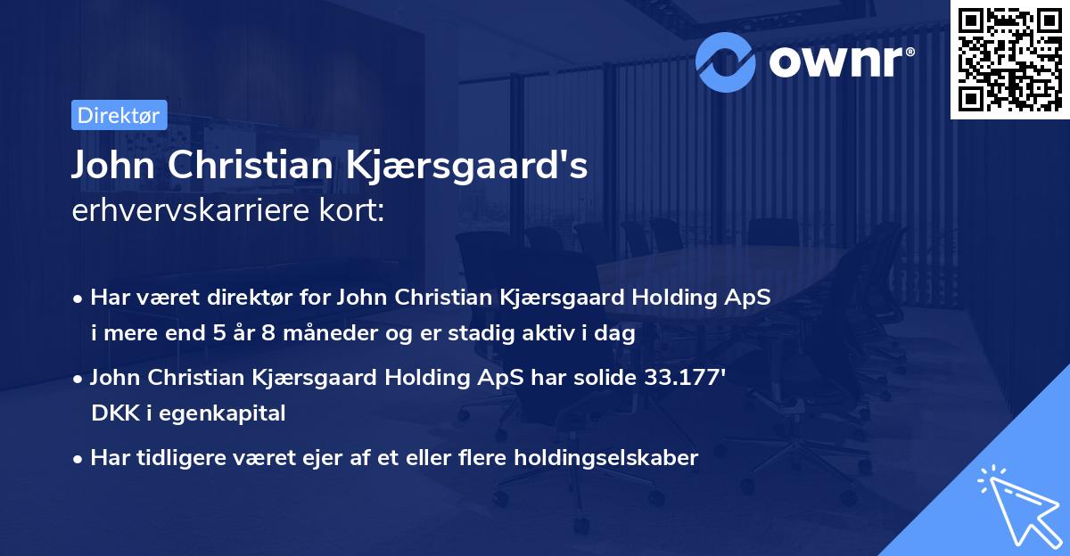 John Christian Kjærsgaard's erhvervskarriere kort