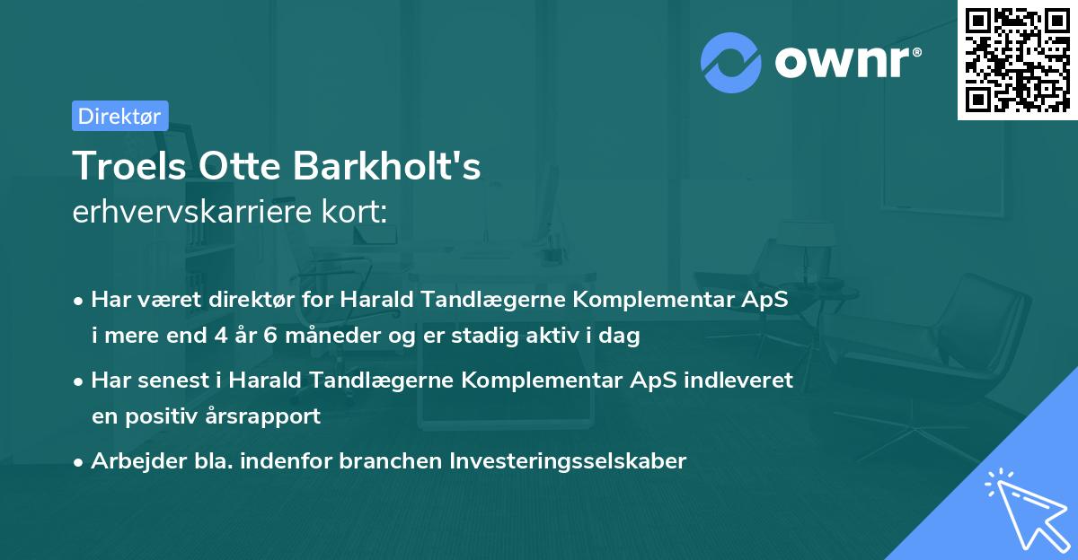 Troels Otte Barkholt's erhvervskarriere kort