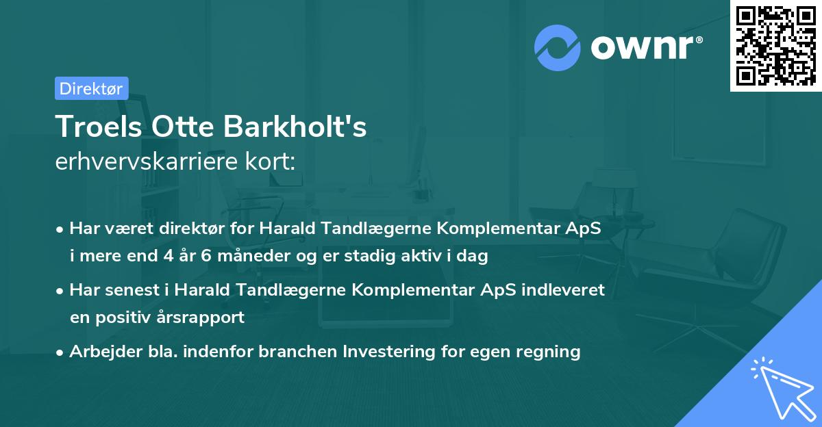 Troels Otte Barkholt's erhvervskarriere kort