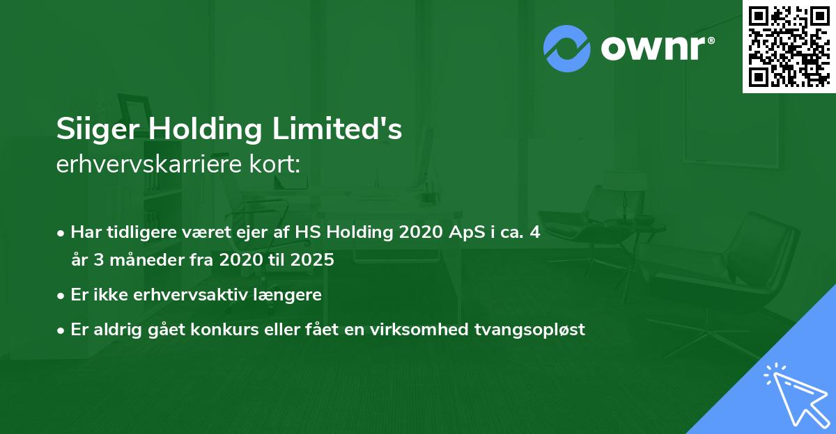 Siiger Holding Limited's erhvervskarriere kort