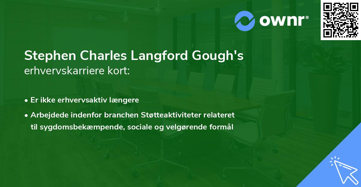 Stephen Charles Langford Gough's erhvervskarriere kort